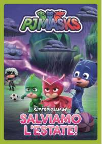 Pj Masks - Salviamo L'Estate!