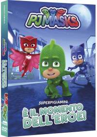 Pj Masks - Super Pigiamini - E' Il Momento Dell'Eroe!