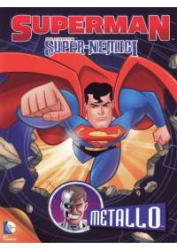 Superman - Super-Nemici - Metallo