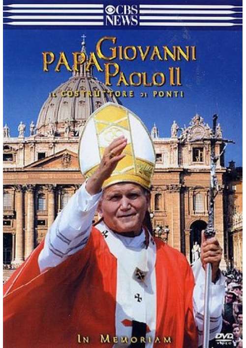 Papa Giovanni Paolo II - Il Costruttore Di Ponti