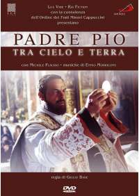 Padre Pio - Tra Cielo E Terra