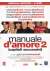 Manuale D'Amore 2 - Capitoli Successivi (SE) (2 Dvd)