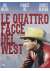 Le Quattro Facce Del West