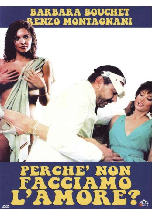 Perche' Non Facciamo l'Amore?