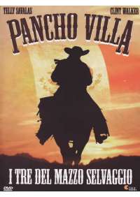 Pancho Villa - I Tre Del Mazzo Selvaggio