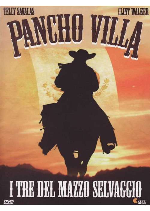 Pancho Villa - I Tre Del Mazzo Selvaggio