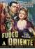 Fuoco A Oriente (Rimasterizzato In Hd) (2 Dvd)