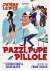 Pazzi Pupe E Pillole