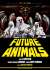 Future Animals (Restaurato In 4k)