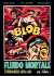 Blob - Fluido Mortale - Special Edition (Restaurato In Hd)