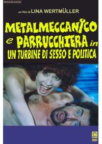 Metalmeccanico E Parrucchiera In Un Turbine Di Sesso E Politica