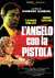 L'Angelo Con La Pistola