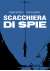 Scacchiera Di Spie