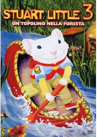 Stuart Little 3 - Un Topolino Nella Foresta