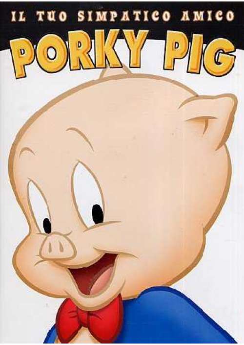 Looney Tunes - Il Tuo Simpatico Amico Porky Pig