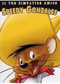 Looney Tunes - Il Tuo Simpatico Amico Speedy Gonzales